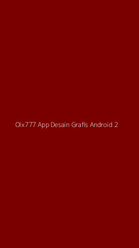 Tampilan Antarmuka Aplikasi Olx777 App Desain Grafis Android - 2