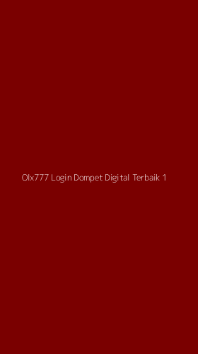 Tampilan Antarmuka Aplikasi Olx777 Login Dompet Digital Terbaik - 1