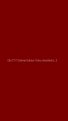 Tampilan Antarmuka Aplikasi Olx777 Online Editor Foto Aesthetic - 2