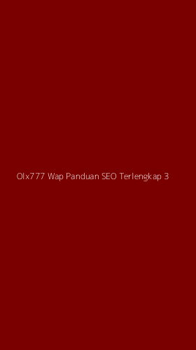 Tampilan Antarmuka Aplikasi Olx777 Wap Panduan Seo Terlengkap - 3
