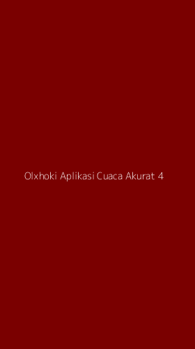 Tampilan Antarmuka Aplikasi Olxhoki Aplikasi Cuaca Akurat - 4