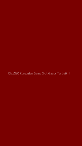 Tampilan Antarmuka Aplikasi Olxt0t0 Kumpulan Game Slot Gacor Terbaik - 1