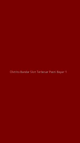 Tampilan Antarmuka Aplikasi Olxtito Bandar Slot Terbesar Pasti Bayar - 1