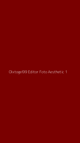 Tampilan Antarmuka Aplikasi Olxtogel99 Editor Foto Aesthetic - 1