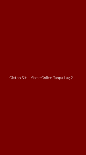 Tampilan Antarmuka Aplikasi Olxtoo Situs Game Online Tanpa Lag - 2