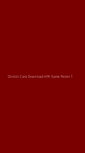 Tampilan Antarmuka Aplikasi Olxtoti Cara Download Apk Game Resmi - 1