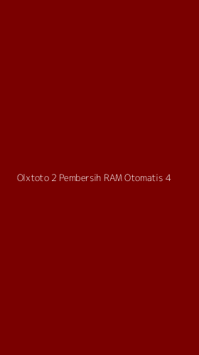 Tampilan Antarmuka Aplikasi Olxtoto 2 Pembersih Ram Otomatis - 4
