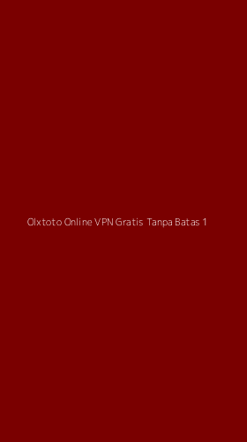 Tampilan Antarmuka Aplikasi Olxtoto Online Vpn Gratis Tanpa Batas - 1