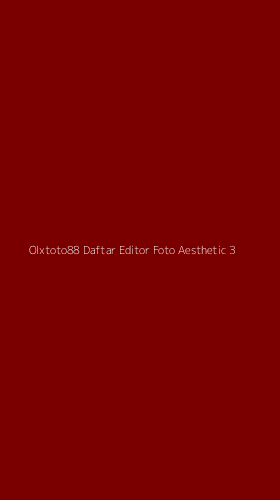 Tampilan Antarmuka Aplikasi Olxtoto88 Daftar Editor Foto Aesthetic - 3