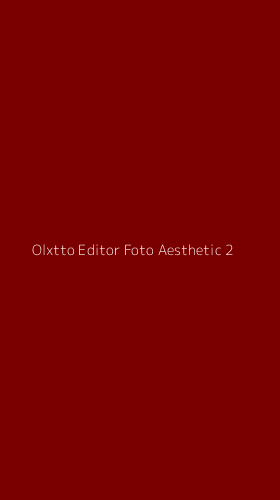 Tampilan Antarmuka Aplikasi Olxtto Editor Foto Aesthetic - 2