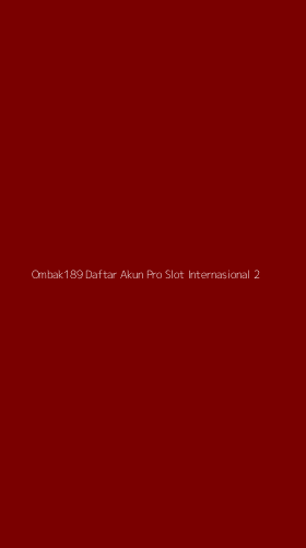 Tampilan Antarmuka Aplikasi Ombak189 Daftar Akun Pro Slot Internasional - 2