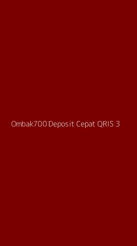 Tampilan Antarmuka Aplikasi Ombak700 Deposit Cepat Qris - 3