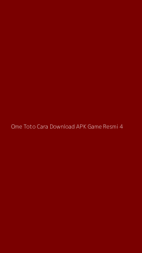 Tampilan Antarmuka Aplikasi Ome Toto Cara Download Apk Game Resmi - 4