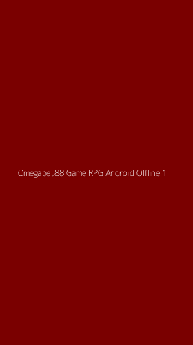 Tampilan Antarmuka Aplikasi Omegabet88 Game Rpg Android Offline - 1
