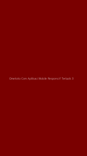 Tampilan Antarmuka Aplikasi Ometoto Com Aplikasi Mobile Responsif Terbaik - 3