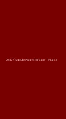 Tampilan Antarmuka Aplikasi Omo77 Kumpulan Game Slot Gacor Terbaik - 3