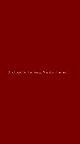 Tampilan Antarmuka Aplikasi Omotogel Daftar Resep Masakan Harian - 3