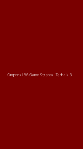 Tampilan Antarmuka Aplikasi Ompong188 Game Strategi Terbaik - 3