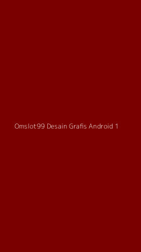 Tampilan Antarmuka Aplikasi Omslot99 Desain Grafis Android - 1