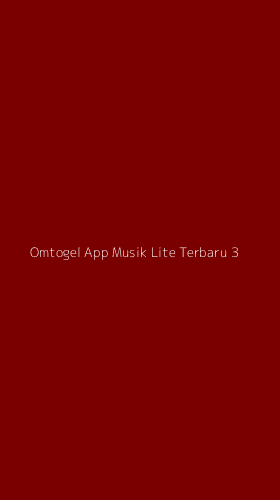 Tampilan Antarmuka Aplikasi Omtogel App Musik Lite Terbaru - 3