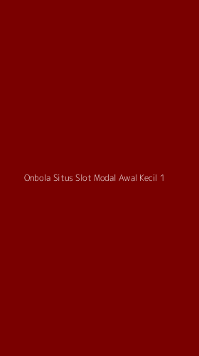 Tampilan Antarmuka Aplikasi Onbola Situs Slot Modal Awal Kecil - 1