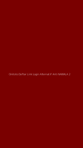 Tampilan Antarmuka Aplikasi Onitoto Daftar Link Login Alternatif Anti Nawala - 2