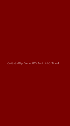 Tampilan Antarmuka Aplikasi Onitoto Rtp Game Rpg Android Offline - 4