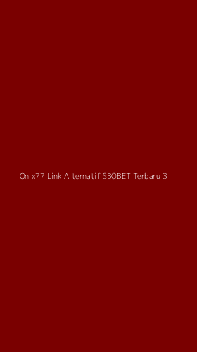 Tampilan Antarmuka Aplikasi Onix77 Link Alternatif Sbobet Terbaru - 3