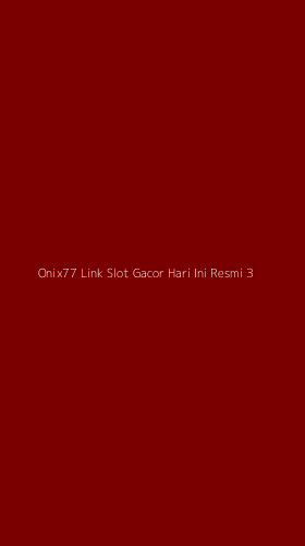 Tampilan Antarmuka Aplikasi Onix77 Link Slot Gacor Hari Ini Resmi - 3