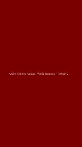 Tampilan Antarmuka Aplikasi Online138 Rtp Aplikasi Mobile Responsif Terbaik - 2