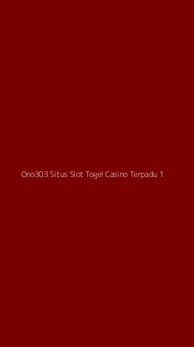 Tampilan Antarmuka Aplikasi Ono303 Situs Slot Togel Casino Terpadu - 1