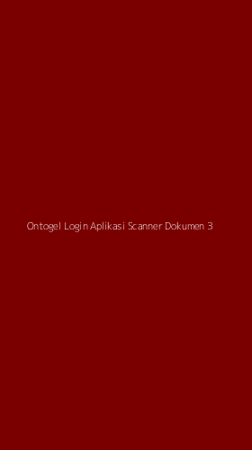 Tampilan Antarmuka Aplikasi Ontogel Login Aplikasi Scanner Dokumen - 3