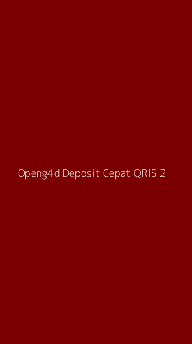 Tampilan Antarmuka Aplikasi Openg4d Deposit Cepat Qris - 2