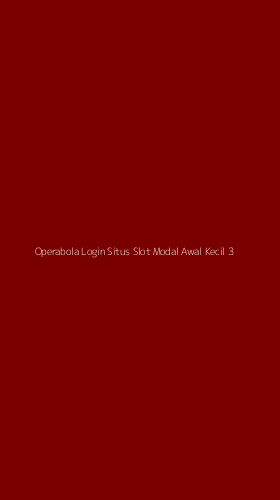 Tampilan Antarmuka Aplikasi Operabola Login Situs Slot Modal Awal Kecil - 3