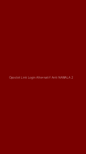 Tampilan Antarmuka Aplikasi Oposlot Link Login Alternatif Anti Nawala - 2