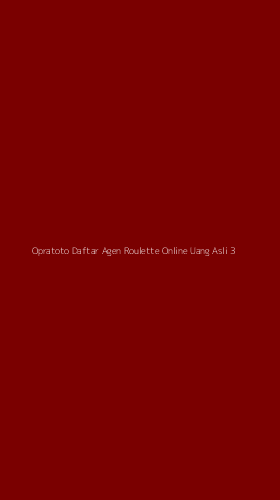 Tampilan Antarmuka Aplikasi Opratoto Daftar Agen Roulette Online Uang Asli - 3