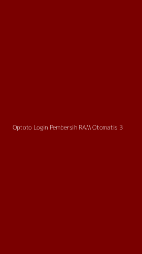 Tampilan Antarmuka Aplikasi Optoto Login Pembersih Ram Otomatis - 3
