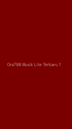 Tampilan Antarmuka Aplikasi Ora788 Musik Lite Terbaru - 1