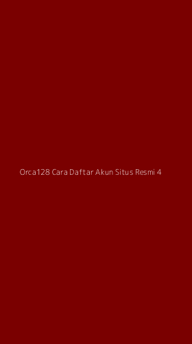 Tampilan Antarmuka Aplikasi Orca128 Cara Daftar Akun Situs Resmi - 4