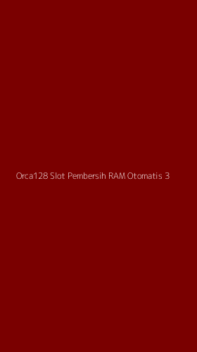 Tampilan Antarmuka Aplikasi Orca128 Slot Pembersih Ram Otomatis - 3