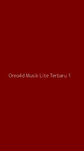 Tampilan Antarmuka Aplikasi Oreo4d Musik Lite Terbaru - 1