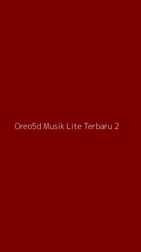 Tampilan Antarmuka Aplikasi Oreo5d Musik Lite Terbaru - 2