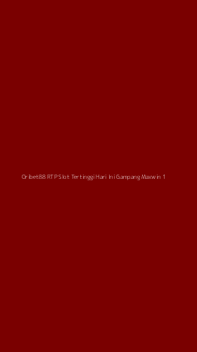 Tampilan Antarmuka Aplikasi Oribet88 Rtp Slot Tertinggi Hari Ini Gampang Maxwin - 1
