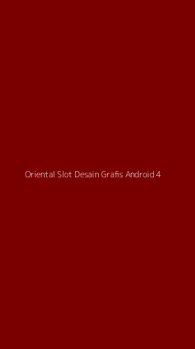 Tampilan Antarmuka Aplikasi Oriental Slot Desain Grafis Android - 4