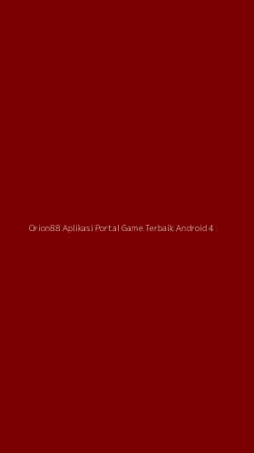 Tampilan Antarmuka Aplikasi Orion88 Aplikasi Portal Game Terbaik Android - 4
