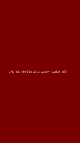 Tampilan Antarmuka Aplikasi Orion88 Info Slot Gacor Maxwin Malam Ini - 4