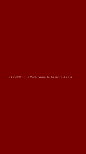 Tampilan Antarmuka Aplikasi Orion88 Situs Multi Game Terbesar Di Asia - 4
