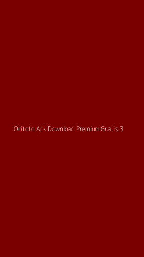 Tampilan Antarmuka Aplikasi Oritoto Apk Download Premium Gratis - 3