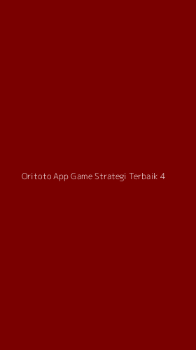 Tampilan Antarmuka Aplikasi Oritoto App Game Strategi Terbaik - 4