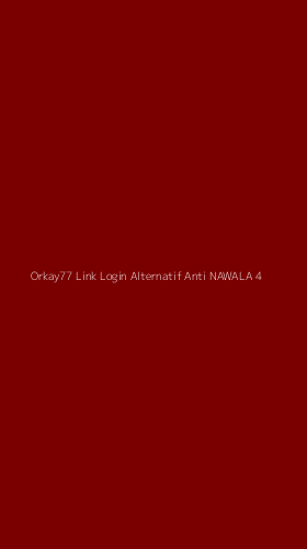 Tampilan Antarmuka Aplikasi Orkay77 Link Login Alternatif Anti Nawala - 4